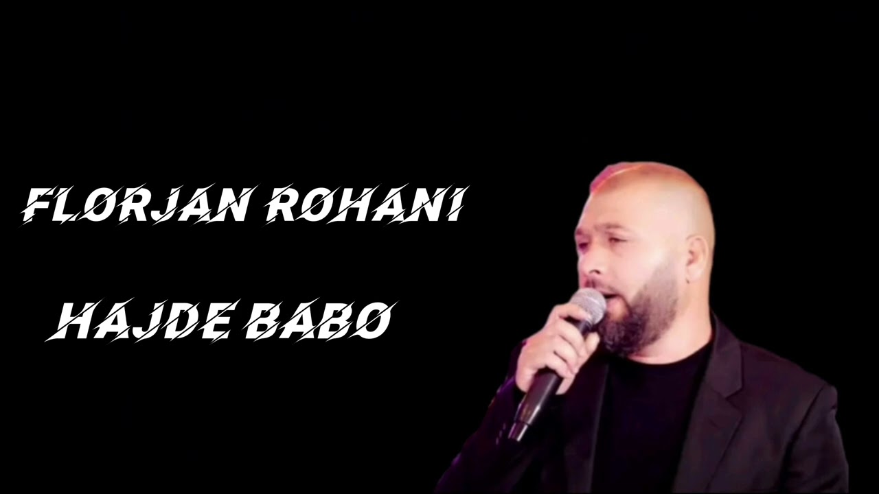 Florjan Rohani -  Tallava Hajde Babo 2024