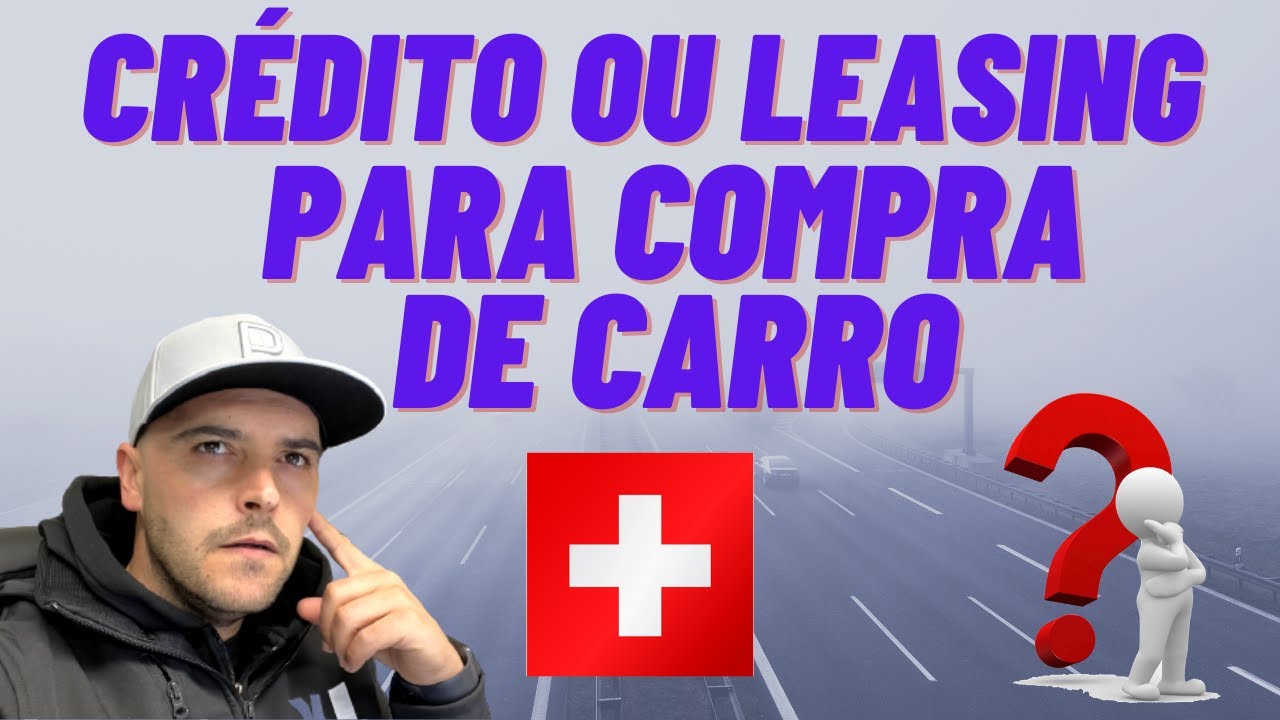 credito ou leasing para a compra de carro na Suíça