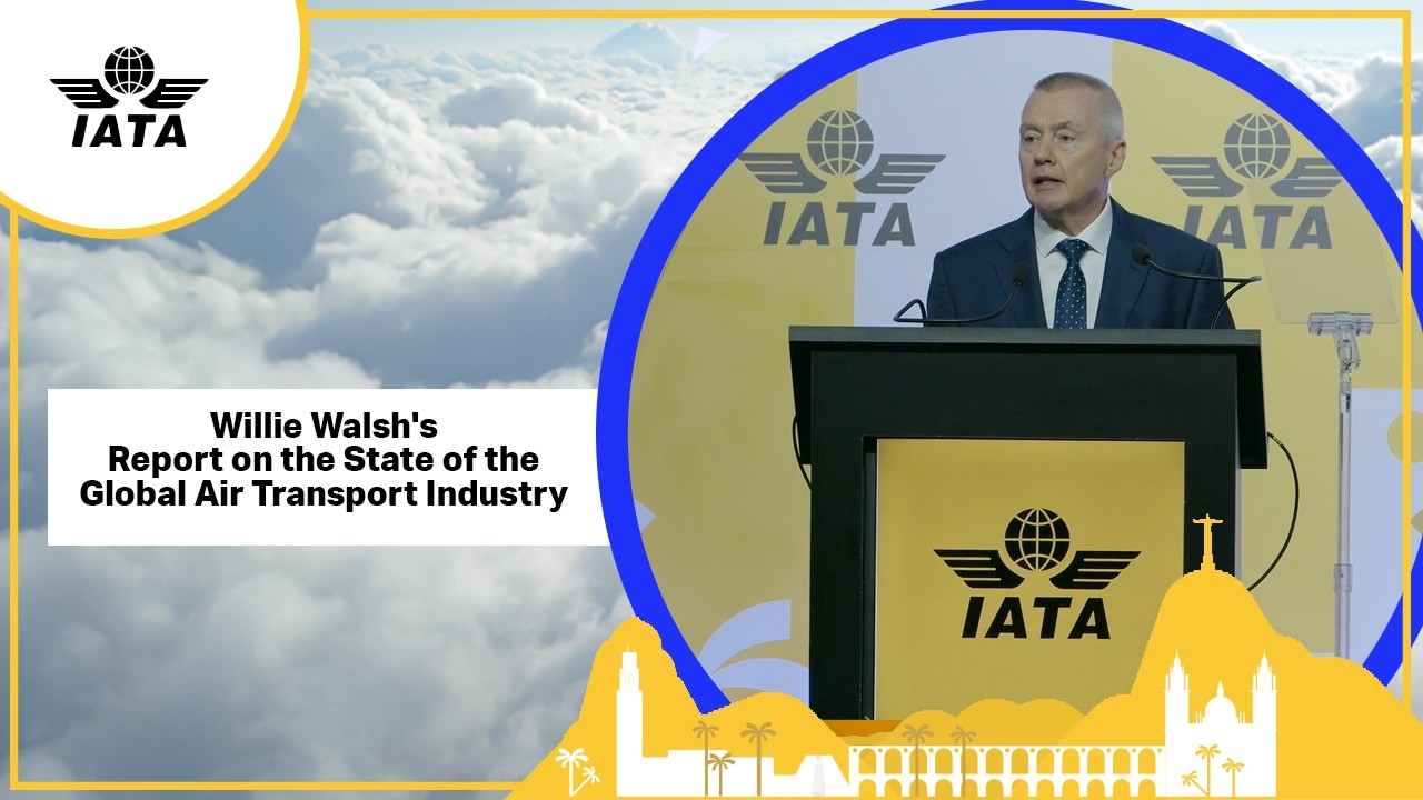 Willie Walsh's Report on the State of the Global Air Transport Industry at IATA's 82nd AGM