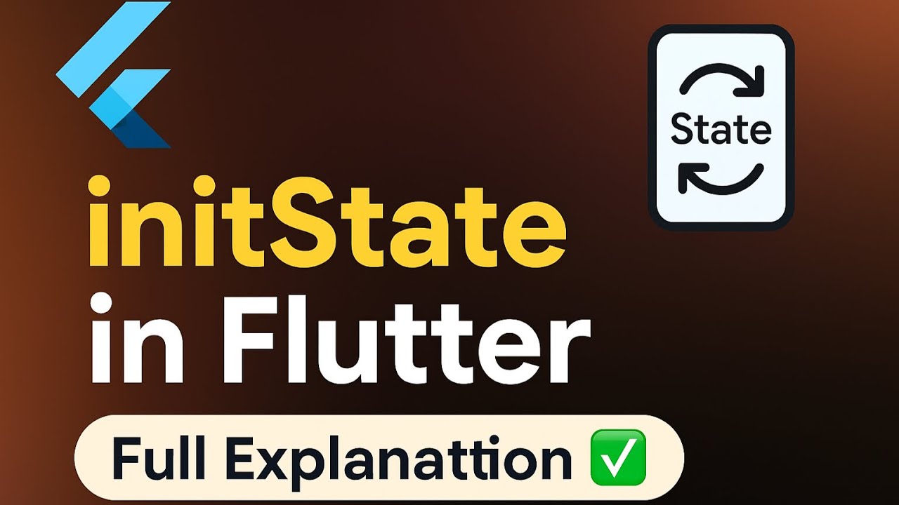 Flutter initState Explained | initState in Flutter  | what is initstate & super.initstate in flutter