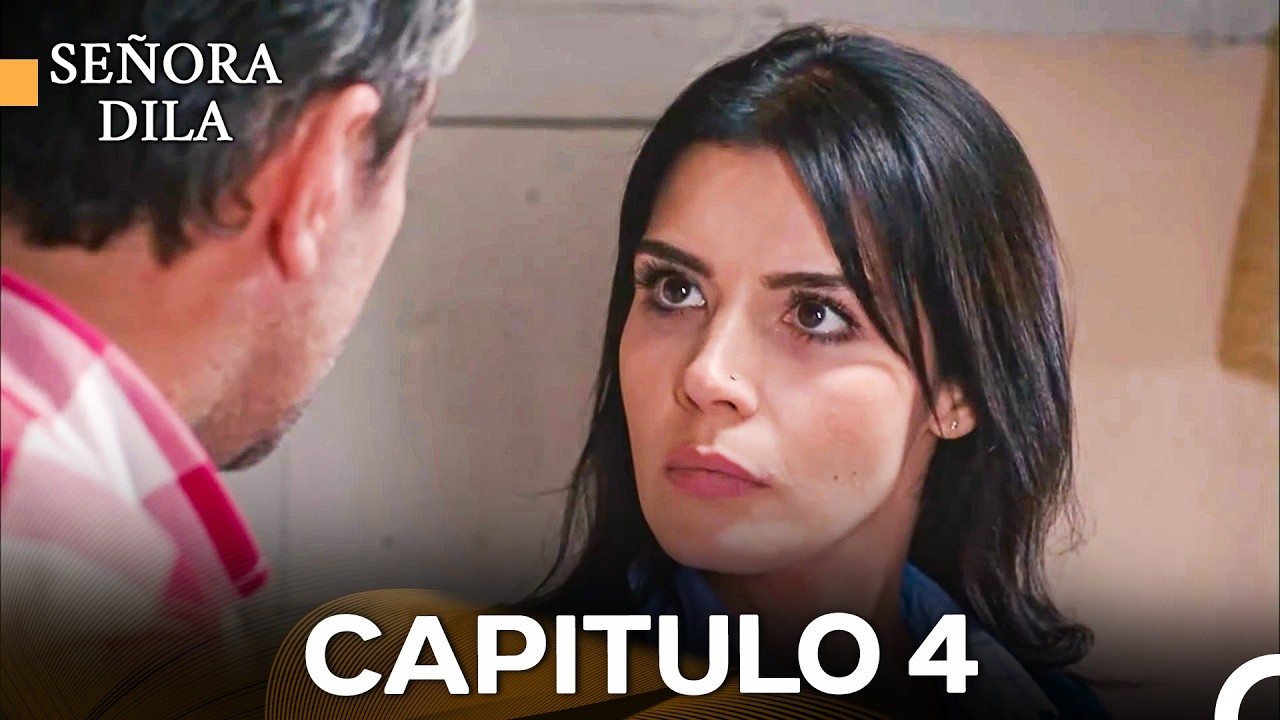 Señora Dila Capítulo 4 (Versión Larga) (Doblado en Español)