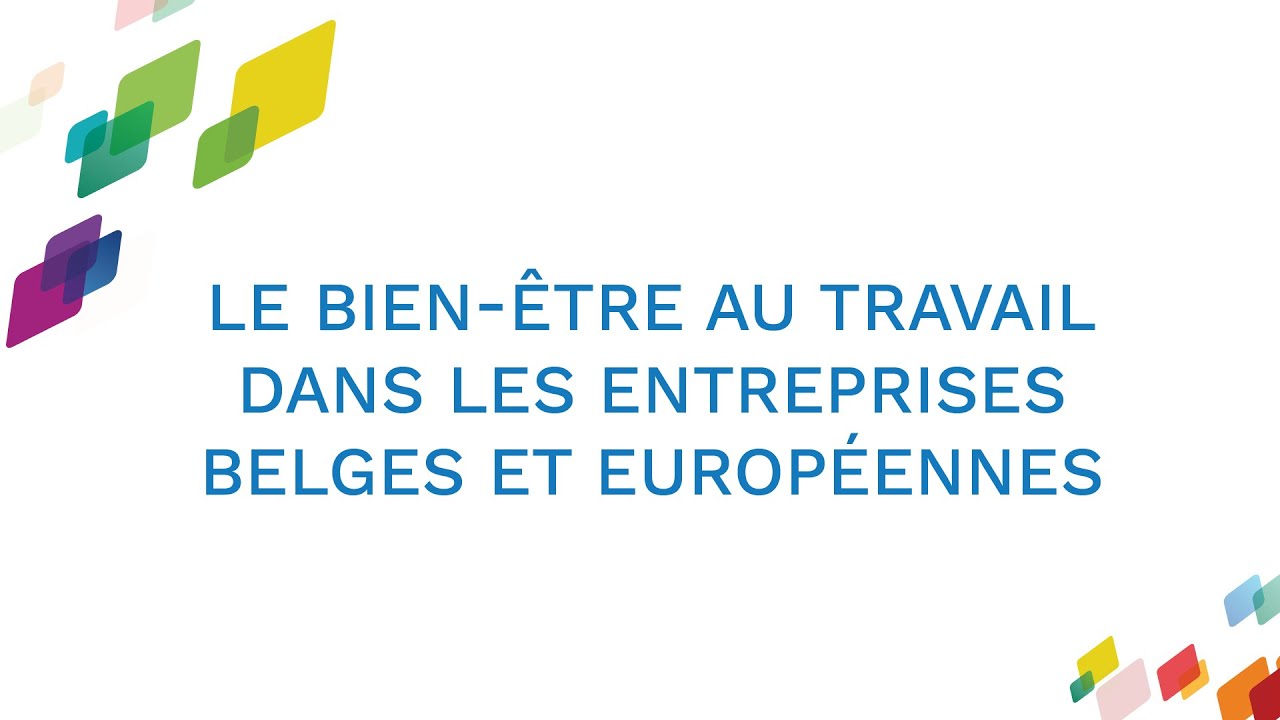 Le bien-être au travail dans les entreprises belges et européennes