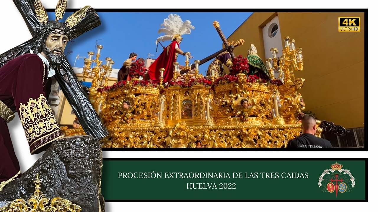 Extraordinaria de las Tres Caídas Huelva 2022 4K