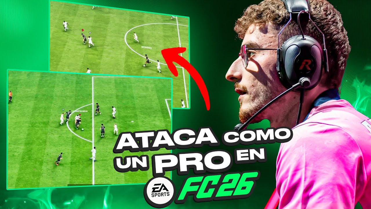 APRENDE a ATACAR en FC 26 con ESTAS MEC&Aacute;NICAS! | TUTORIAL