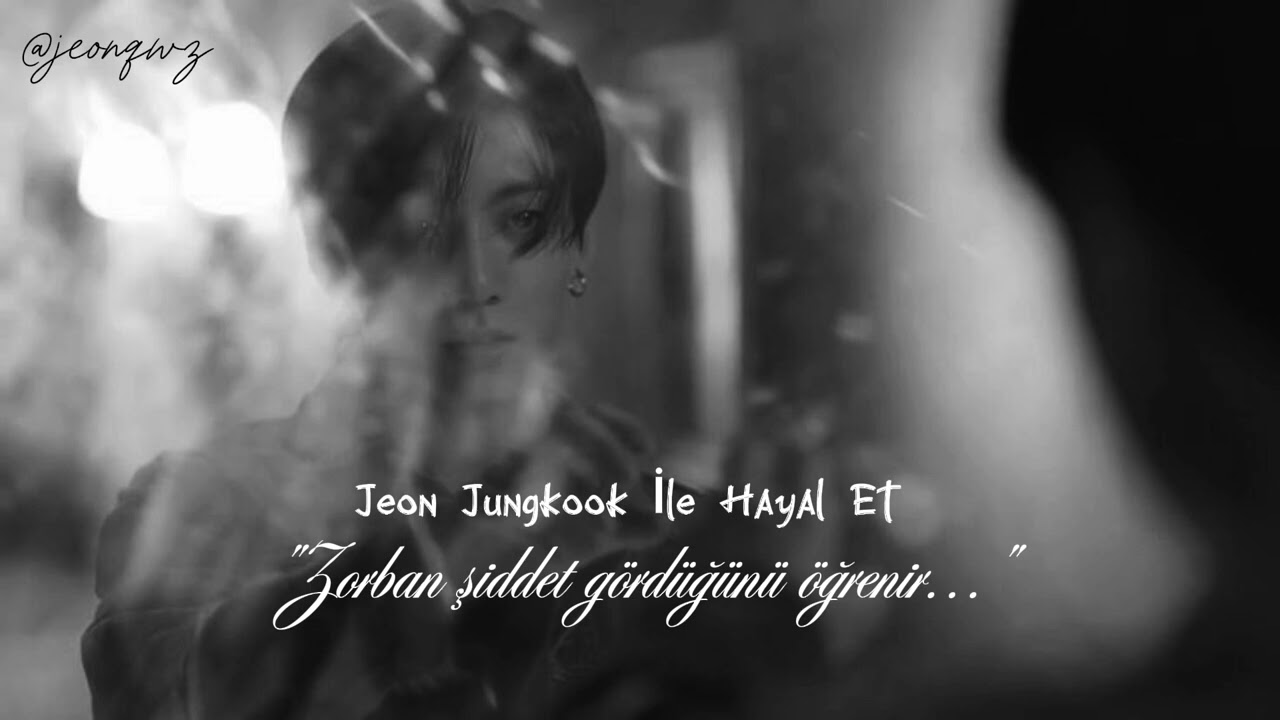 •Jeon Jungkook İle Hayal Et• 