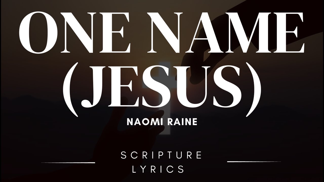Naomi Raine - One Name (Jesus) [Official Video] | Lyric Bible Verses