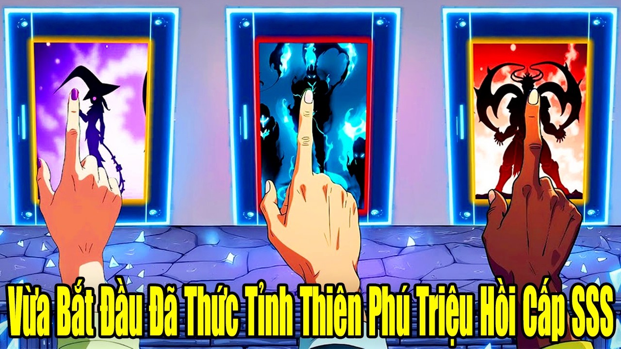 FULL BỘ | Vừa Bắt Đầu Đ&atilde; Thức Tỉnh Thi&ecirc;n Ph&uacute; Triệu Hồi Cấp SSS | Review Truyện