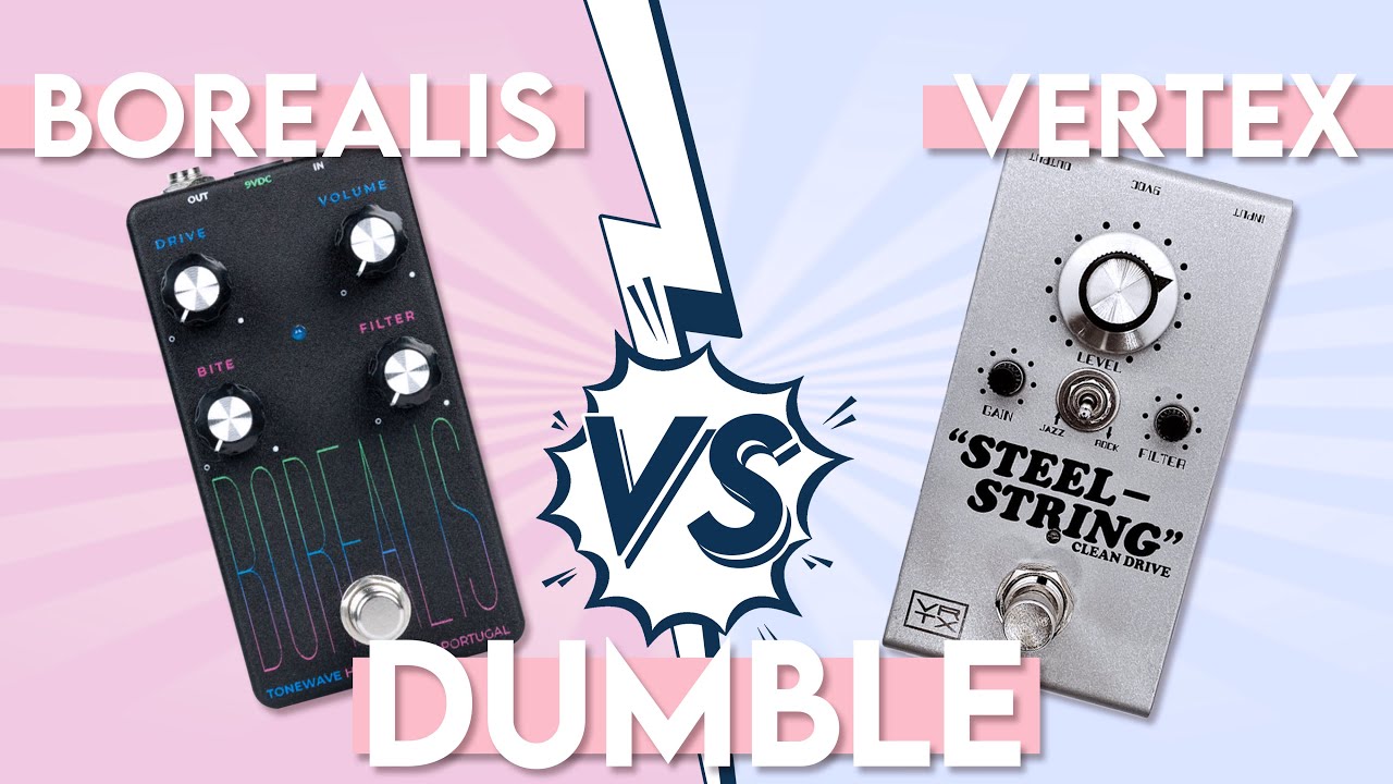 BOREALIS vs STEEL-STRING : Qui de TONEWAVE ou de VERTEX fait le meilleur DUMBLE IN A BOX ?