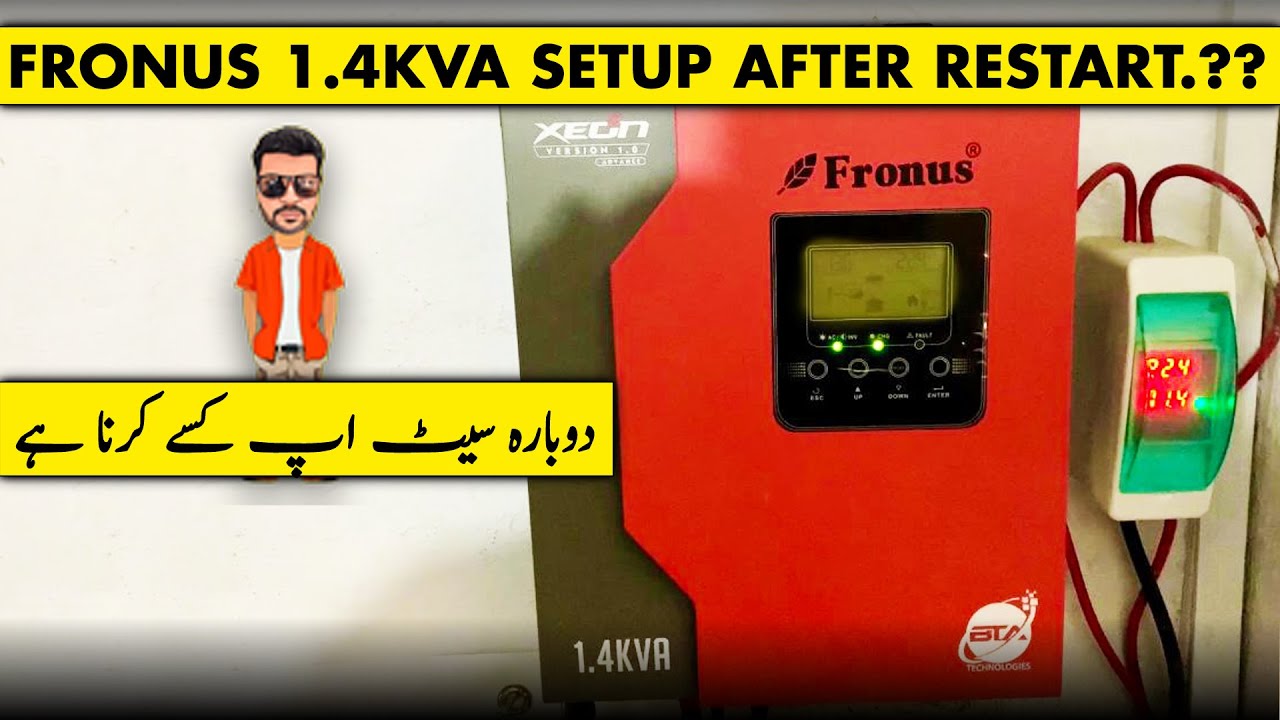 FRONUS 1.4KVA | SETUP AFTER RESTART | RESTART KAY BAAD DOBARA SETTING KARNI CHAHYE KYA.? 🔥