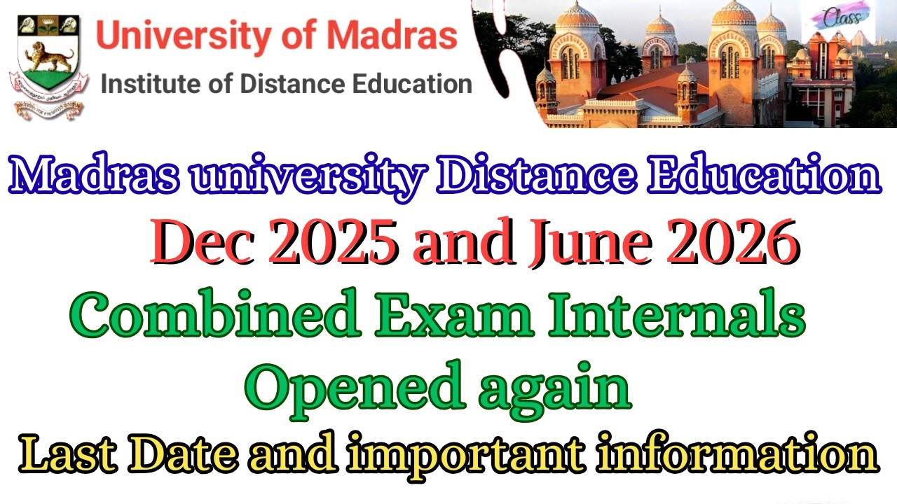 Internal Assessment Open | Madras University Dec 2025 & June 2026 Students Important Update