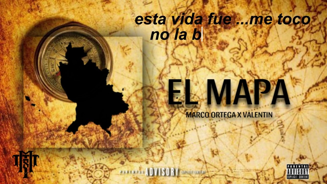 EL MAPA X FT. VALENTIN LCH X MARCO ORTEGA (RAPBELICO)