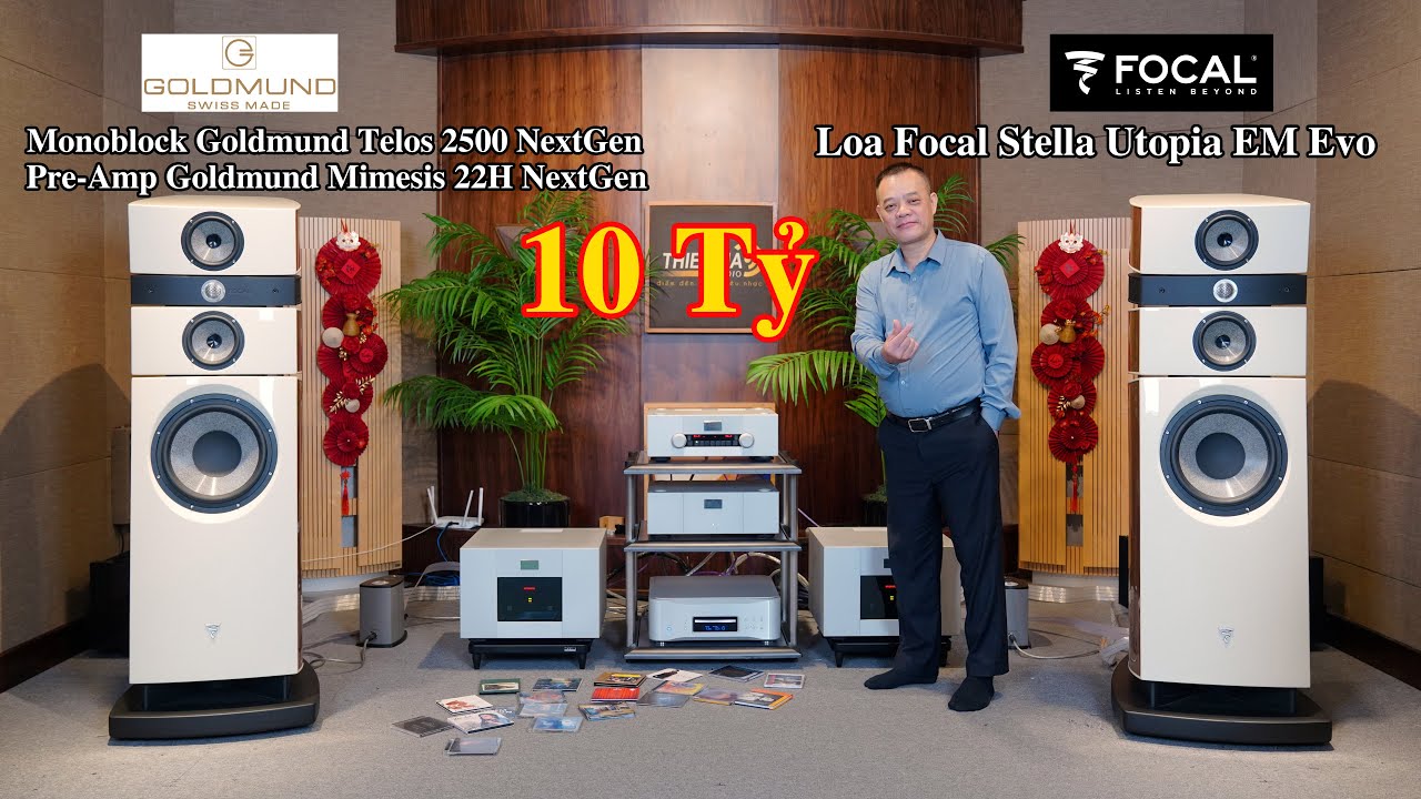 Loa Focal Stella Utopia EM Evo+ Monoblock Goldmund Telos 2500 NextGen + Goldmund Mimesis 22H NextGen