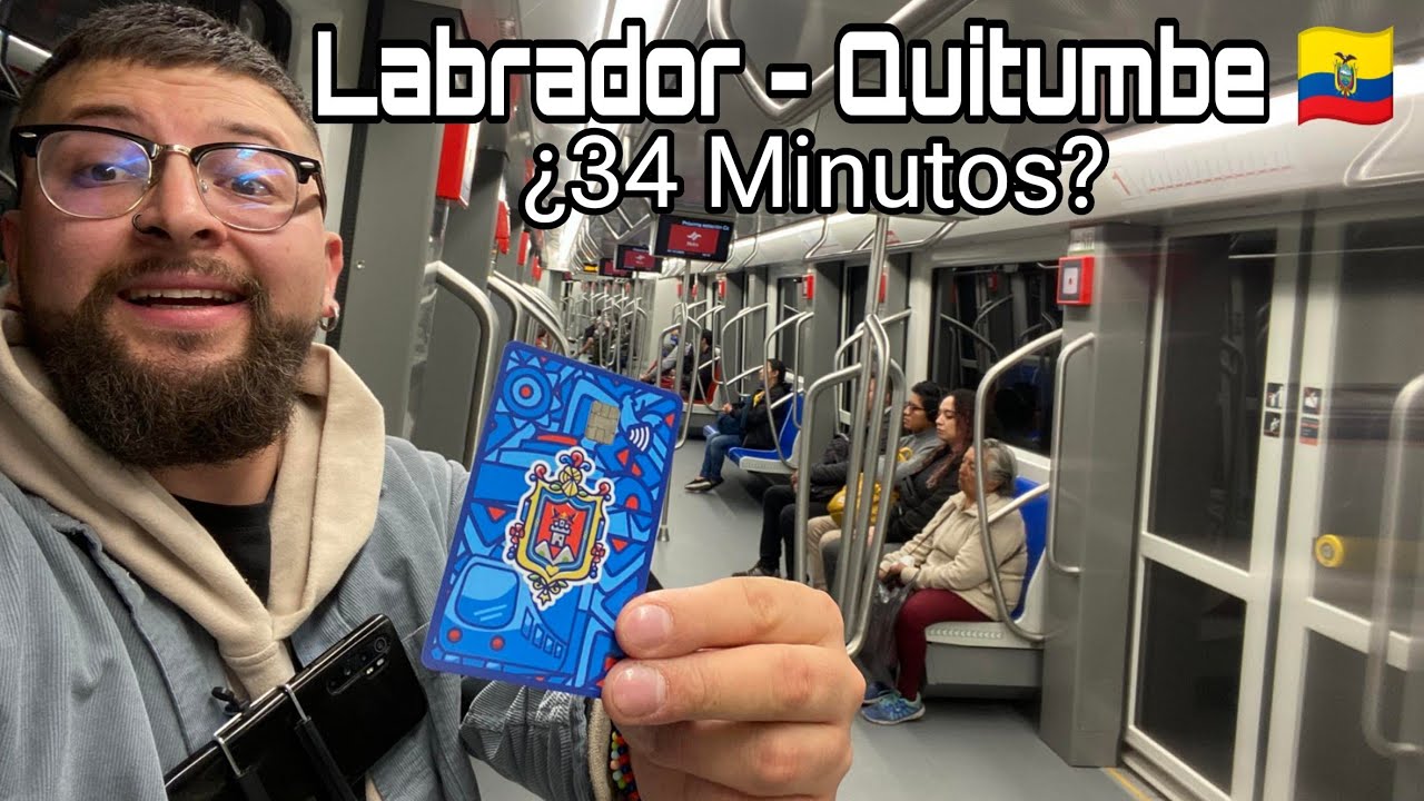 ¿Qué tan RÁPIDO va el METRO DE QUITO? 🤔 Tengo la TARJETA? 🇪🇨 Labrador-Quitumbe 🚉 CUANTO ME HICE ?