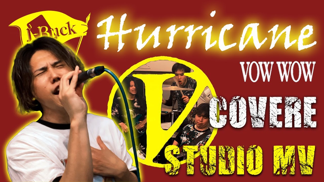 【STUDIO MV】Hurricane - VOW WOW【Cover】