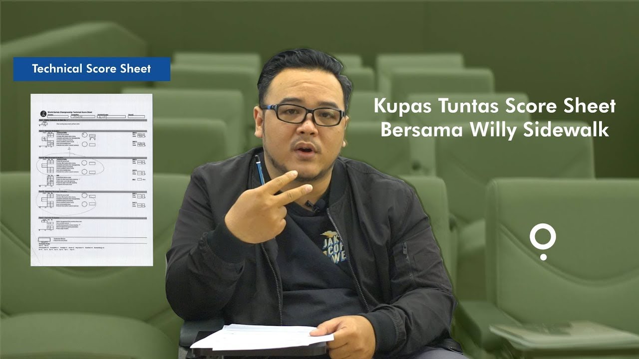 Willy Sidewalk Menjelaskan Technical Score Sheet Part 2