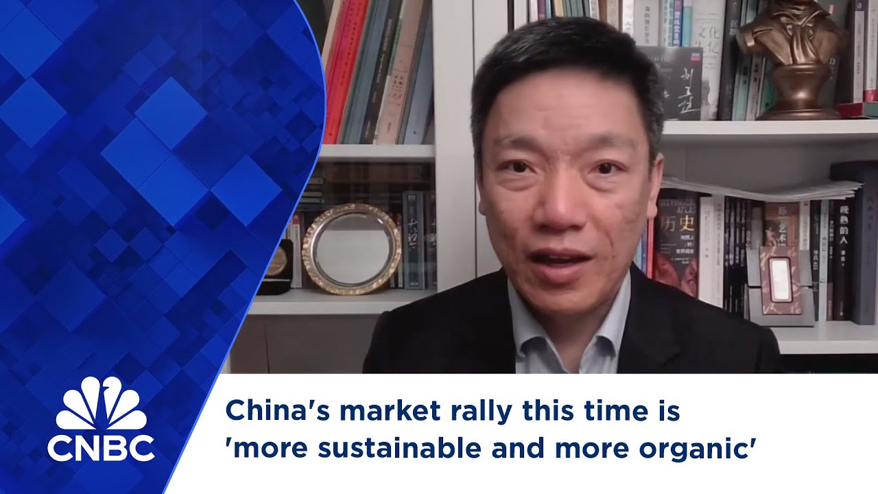 China's market rally this time is 'more sustainable and more organic'