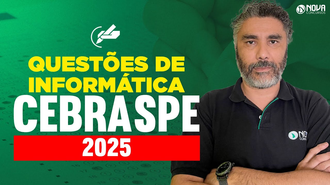 QUESTÕES DE INFORMÁTICA PARA A BANCA CEBRASPE 2025