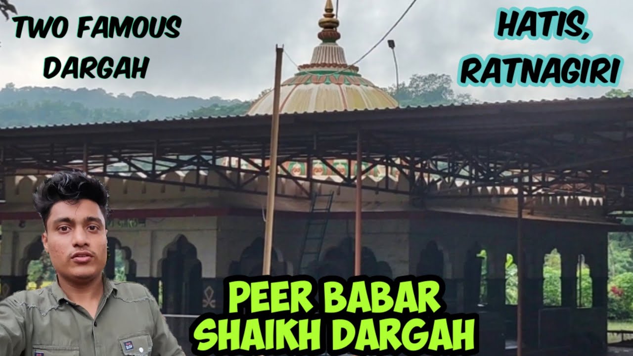 how to reach Peer babar Shaikh & Zahid Ali Shah Qadri Dargah l Ratnagiri l hatis l harchiri