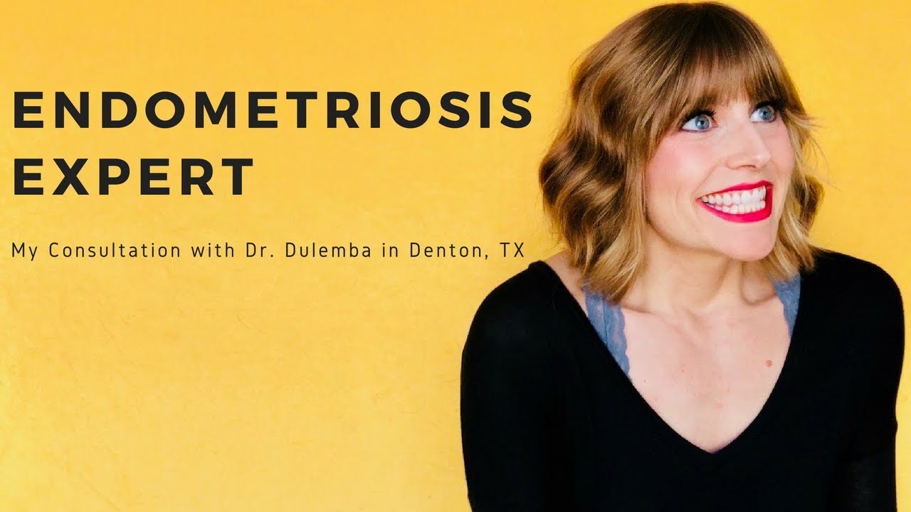 Hear from an Endometriosis Expert! / Dr. Dulemba / Denton, TX