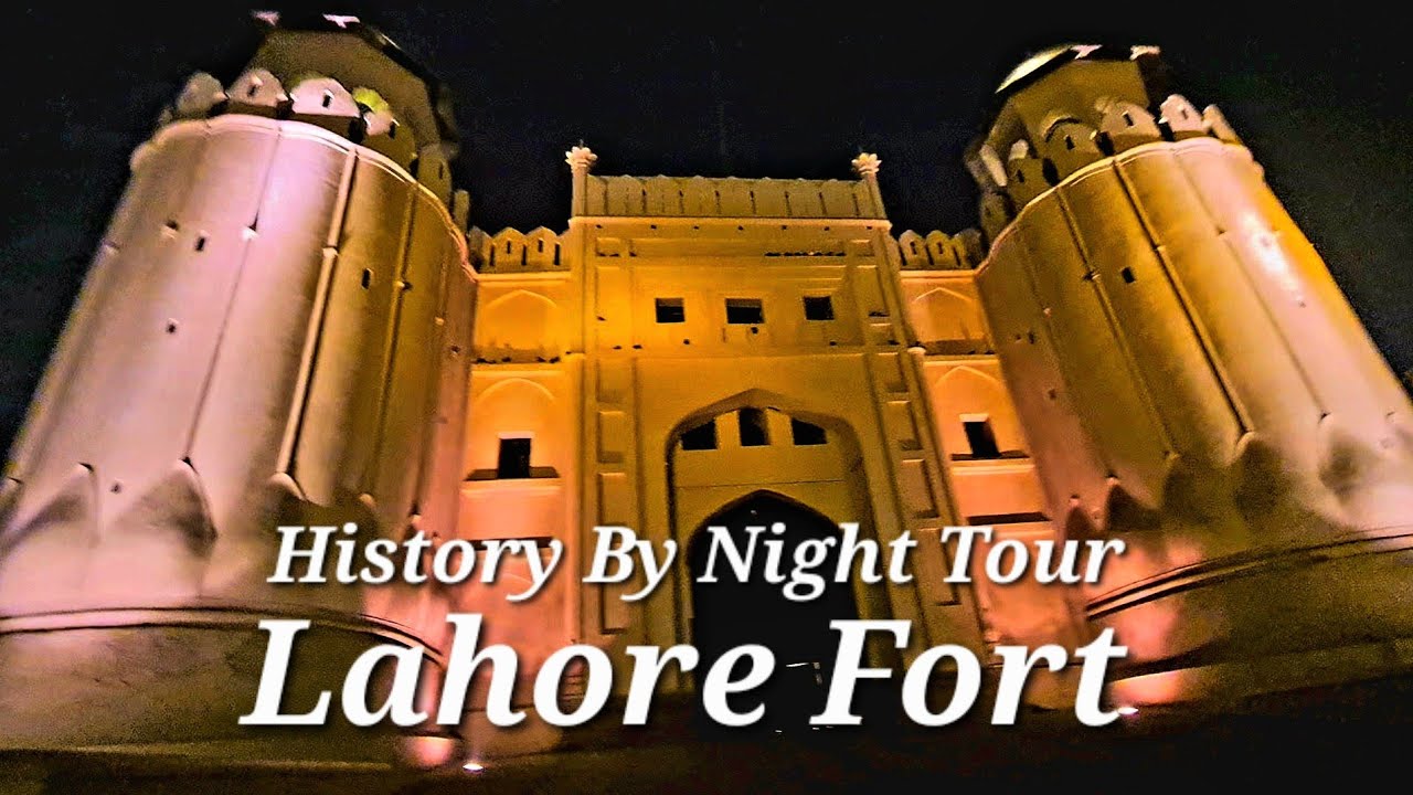 History by Night | Full Guided Tour to Lahore Fort