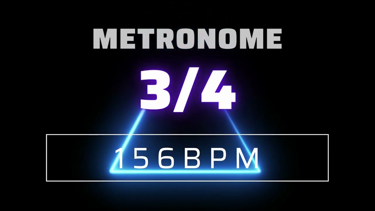 3/4 METRONOME 156 BPM △