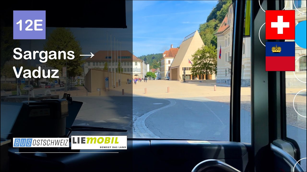 [4K] 🇨🇭🇱🇮 Cab Ride: BUS OSTSCHWEIZ/LIEMOBIL | 12E: Sargans &rarr; Vaduz | Mercedes-Benz Citaro C2 G