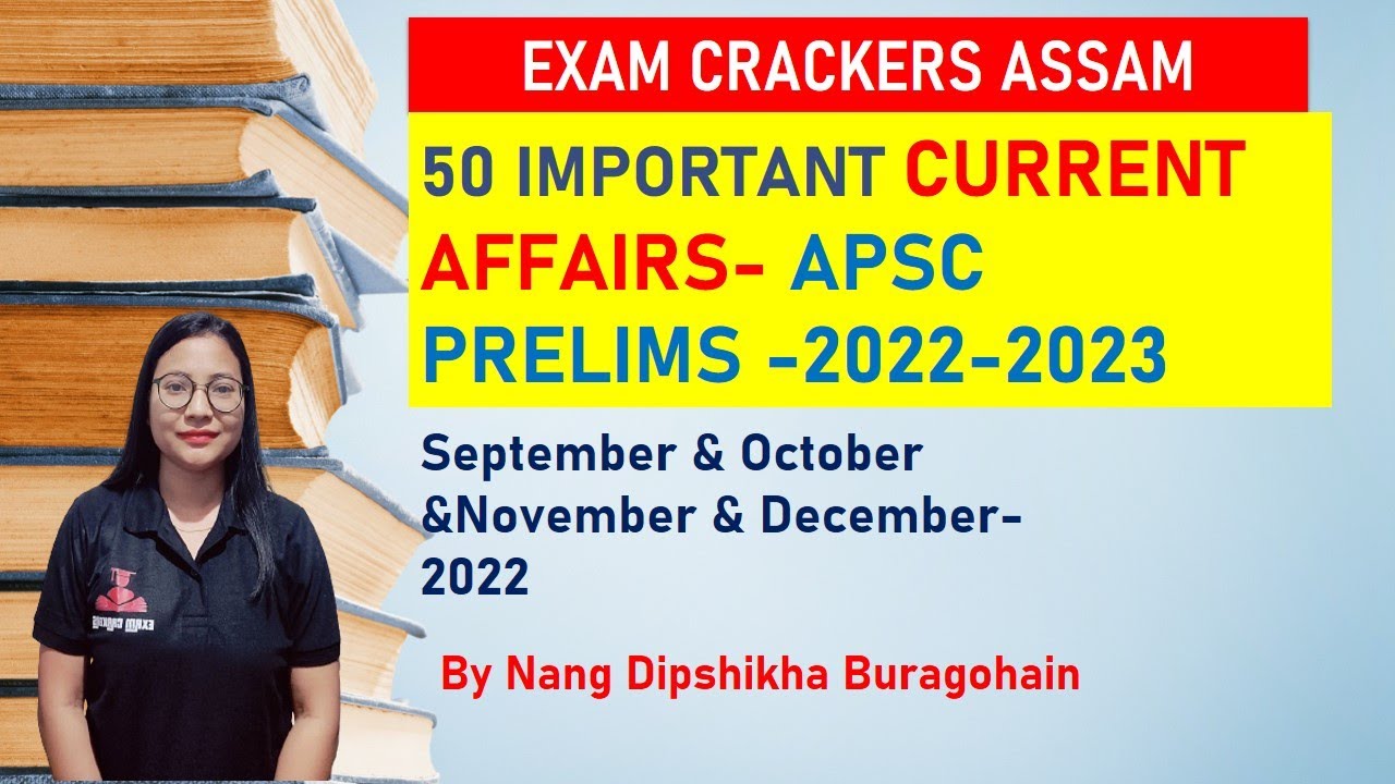 50 important Current affairs 2022 for APSC Prelims 2022-23 #apsc #assamcivilservice #apsc2022