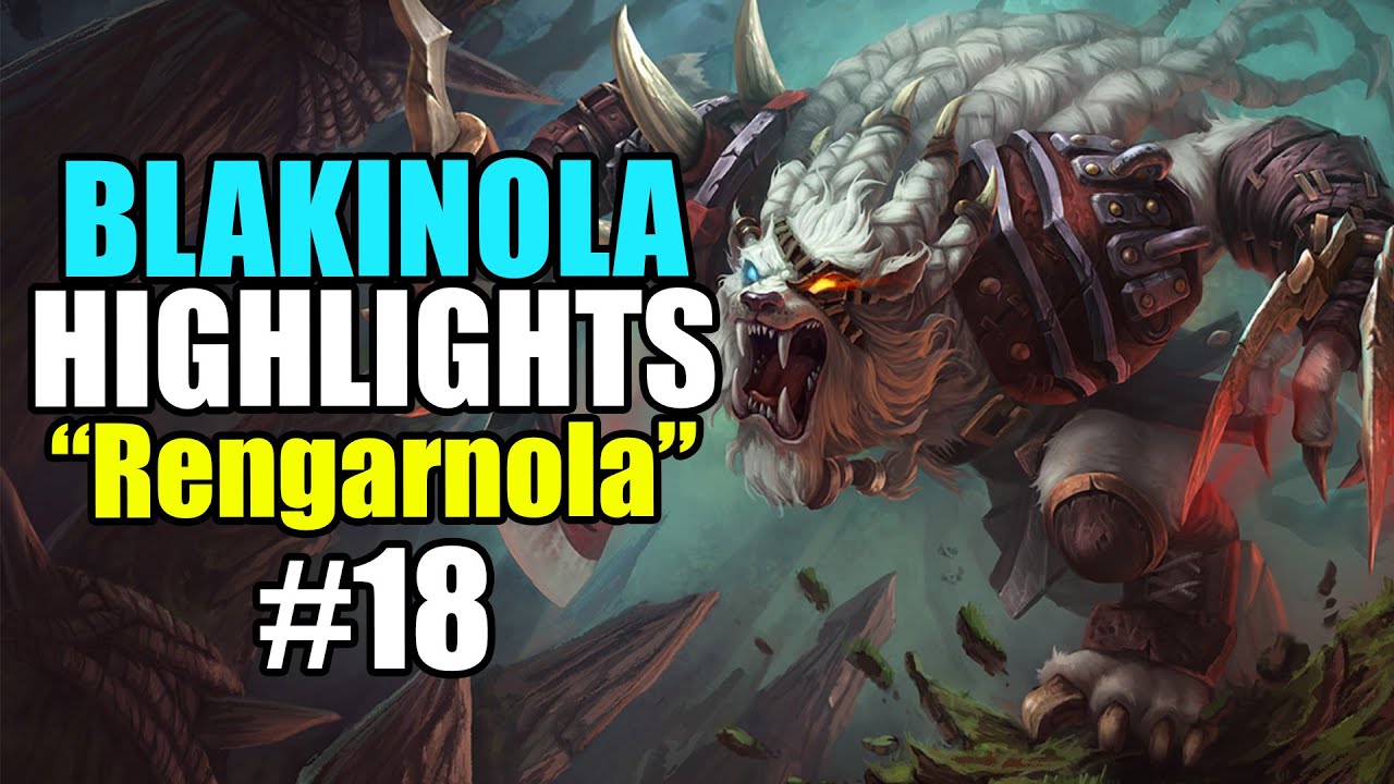 blakinola | Stream Highlights #18 - Rengarnola