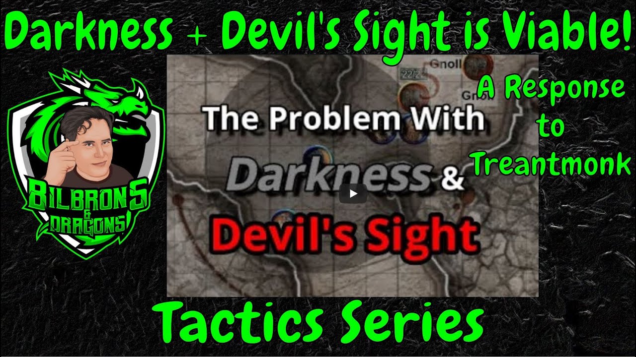 Video response to Treantmonk’s “Darkness and Devil’s Sight - a Problem Combo in D&D 5e”