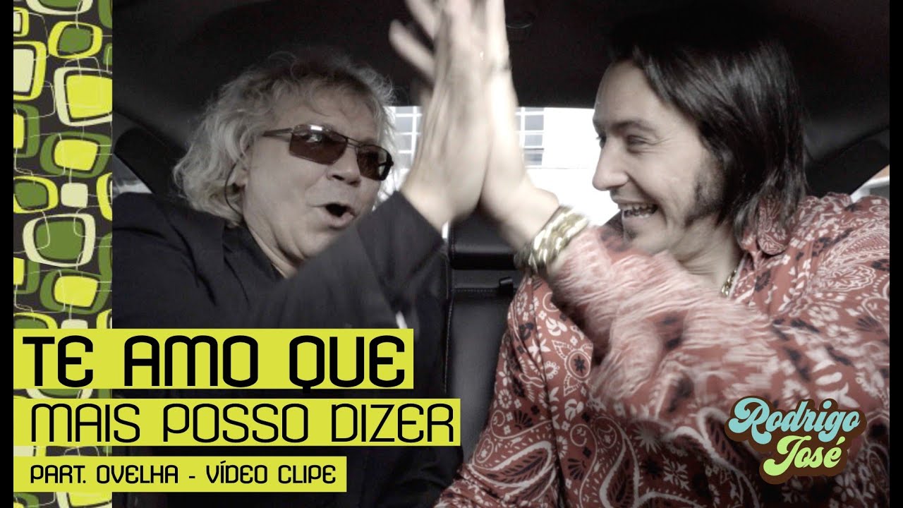 Rodrigo José | Te amo que mais posso dizer - Part. Ovelha [Video Clipe Oficial]