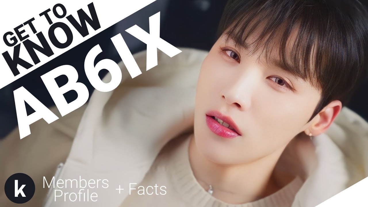 AB6IX (에이비식스) Members Profile + Facts (Birth Names, Positions etc...) [Get To Know K-Pop]