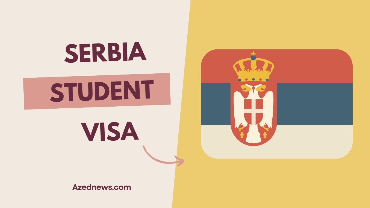 Serbia Student Visa Requirements, Apply, Fee