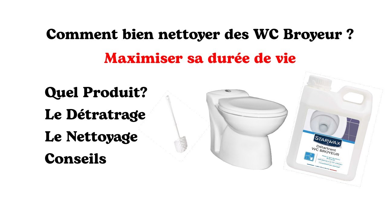 Comment bien nettoyer des  wc broyeur