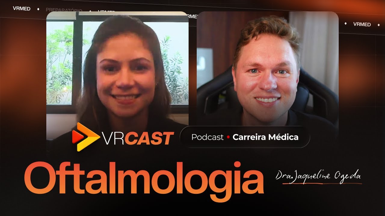 Podcast Carreira Médica | Dra. Jaqueline Ogeda.I Médica Oftalmologista I VRMED