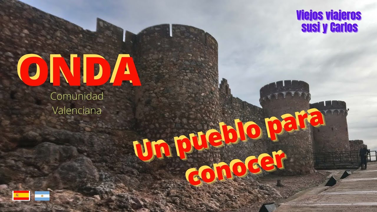 VISITE EL PUEBLO DE ONDA, UN LUGAR PARA CONOCER