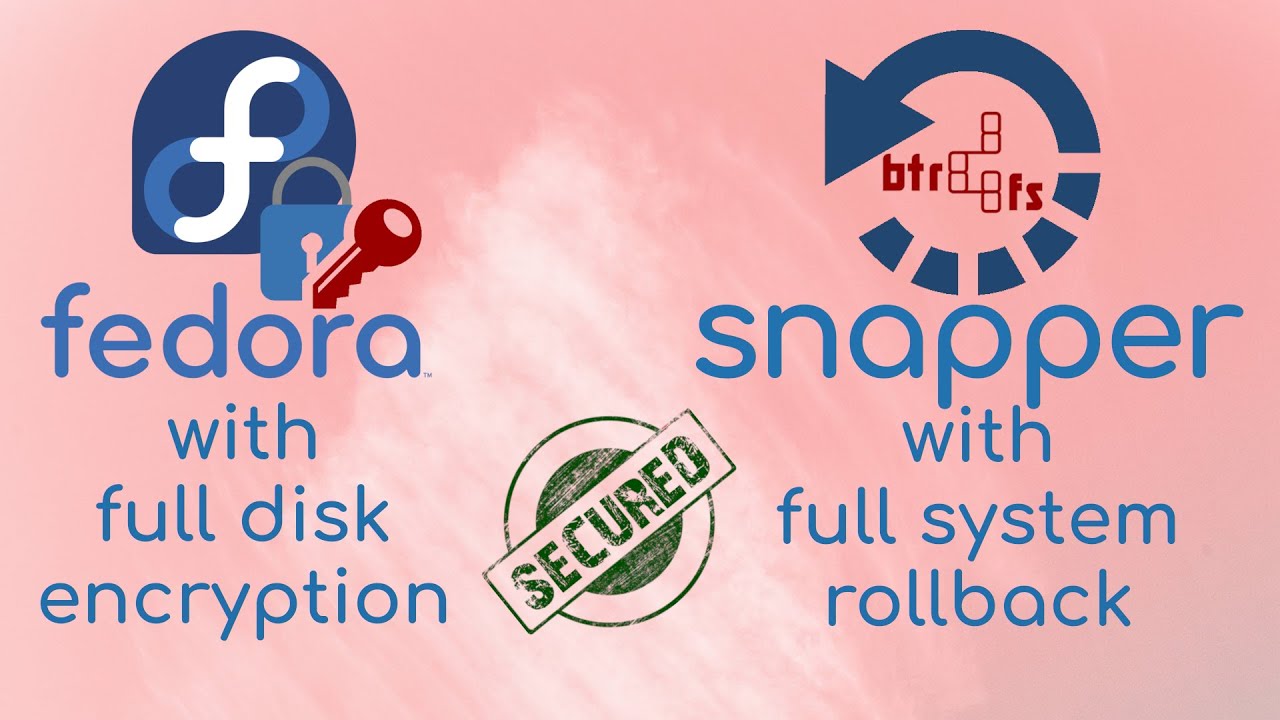 Install Fedora with LUKS Full Disk Encryption and Snapper with Full System Rollback