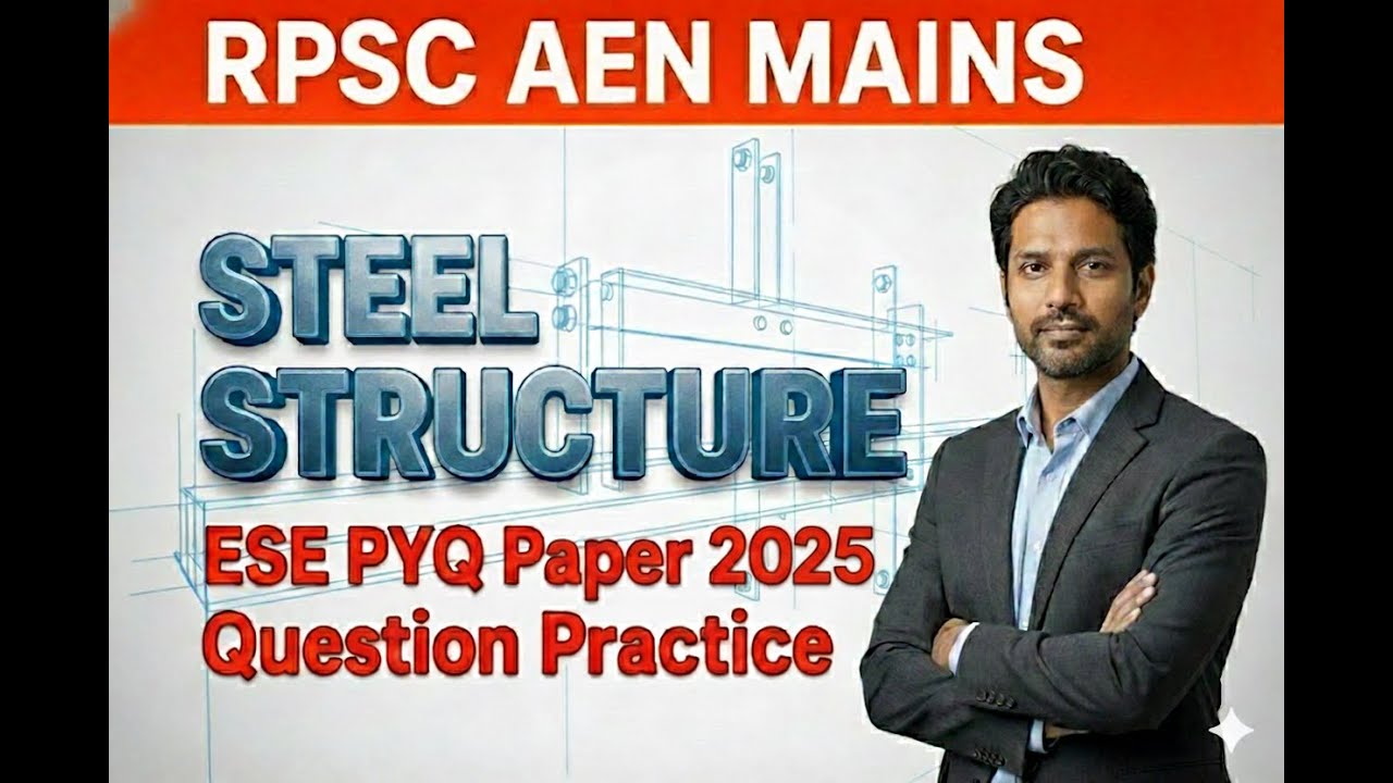 RPSC AEN MAINS | Steel Structure| 2025 ESE MAINS PYQ Detailed Solutions