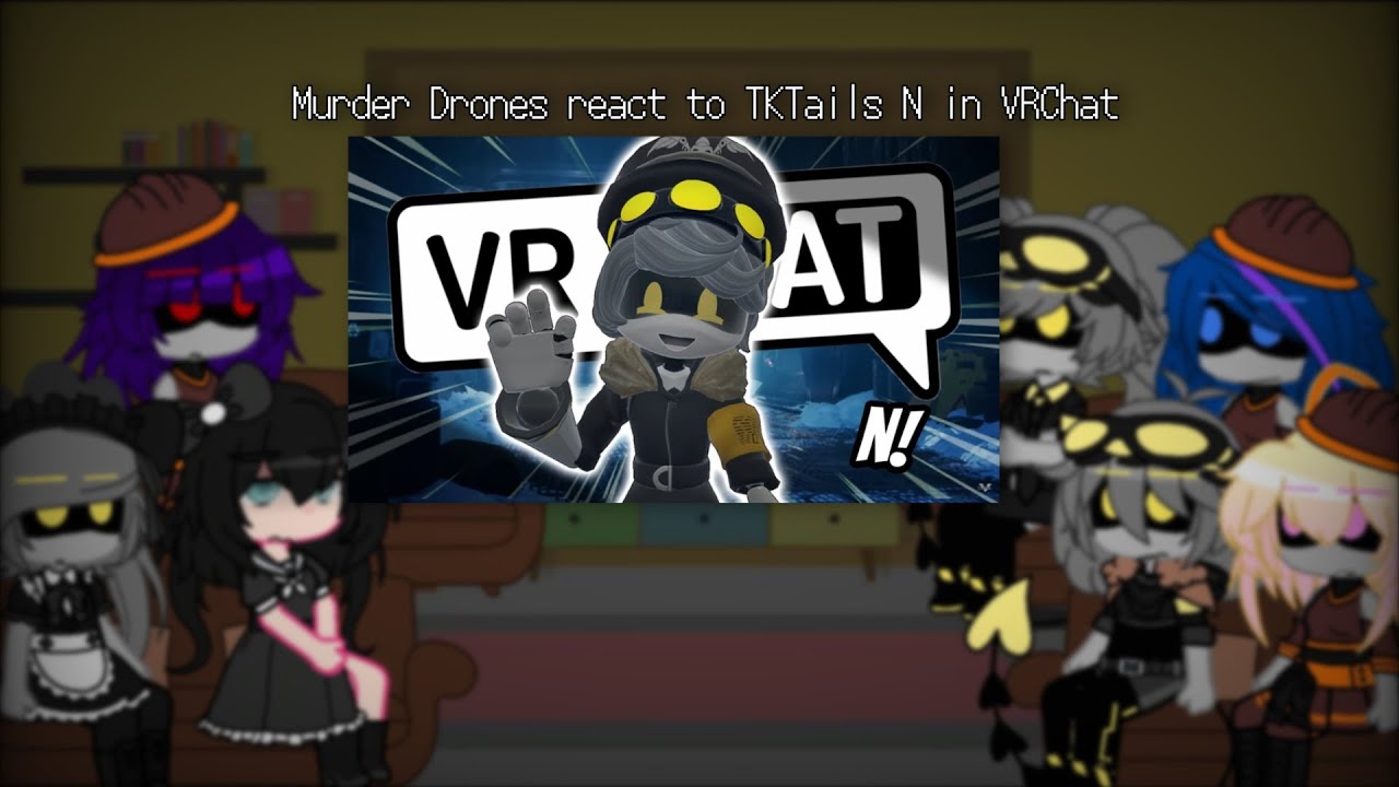 Murder Drones react to TKTails N in VRChat | Murder Drones 🤖💉 |