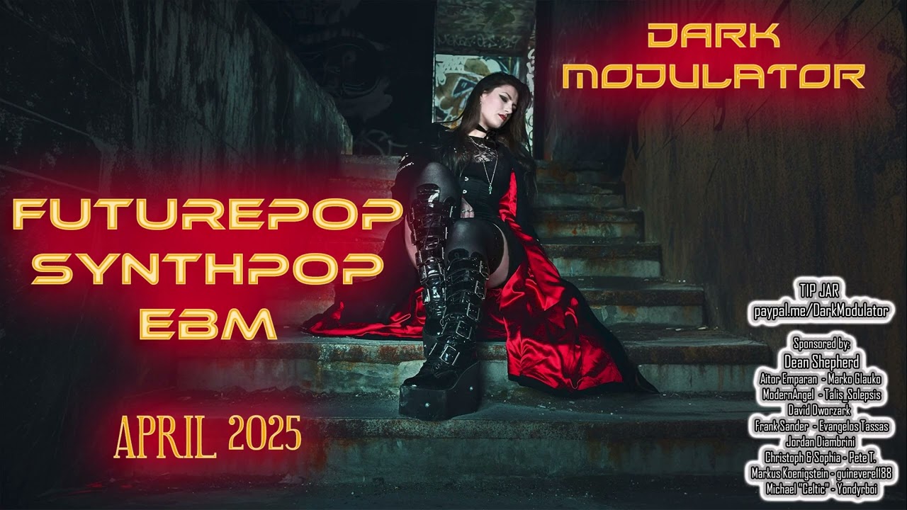 SYNTHPOP - FUTUREPOP - EBM (APRIL 2025) Mix from DJ DARK MODULATOR