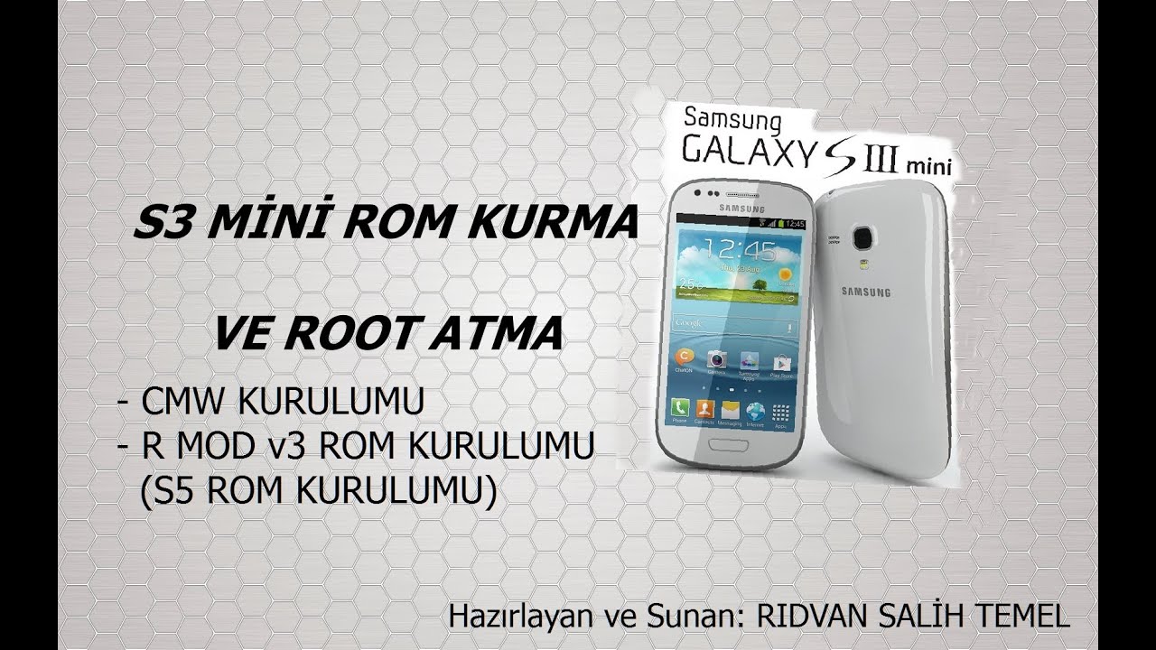 S3 Mini S5 Rom ve Root Atma Ayrıntılı Anlatım - HD