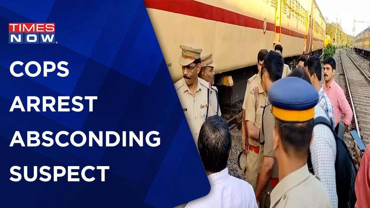 Kozhikode Train Horror Probe: Cops Arrest Absconding Suspect And Handed Over To Kerala Police