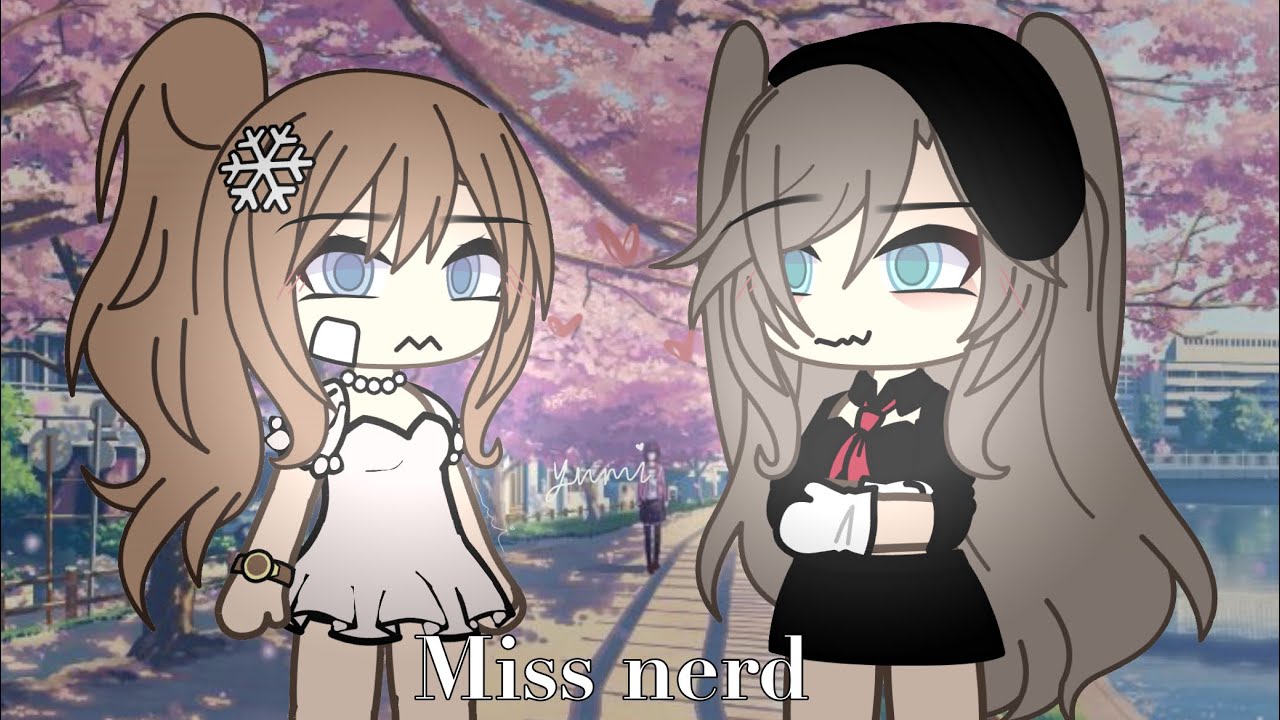 miss nerd. Lesbian gacha movie (UPDATED THUMBNAIL2024!!!!!)
