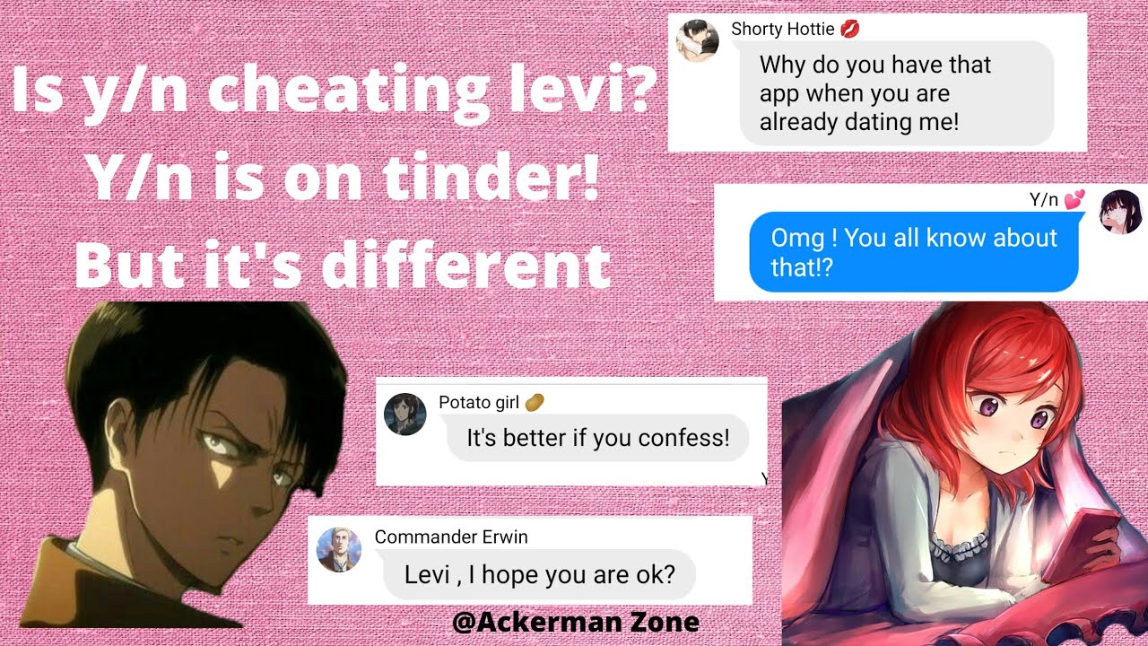 Is y/n cheating on  levi?? Y/n is on tinder ! Levi gets to know😤😠 !|| Levi x y/n ❤️