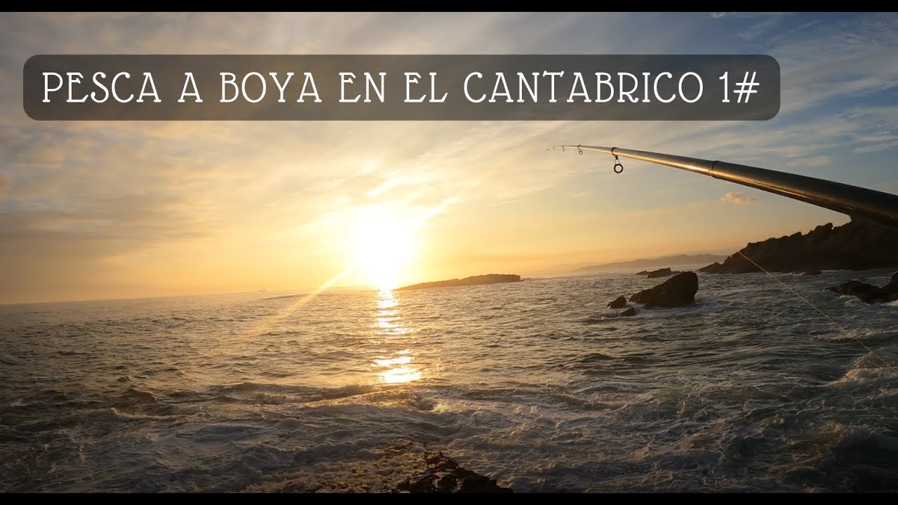 PESCA A BOYA EN EL CANTABRICO 1#