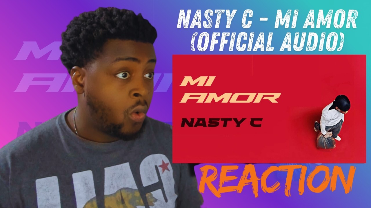 Nasty C - Mi Amor (Official Audio) | РЕАКЦИЯ