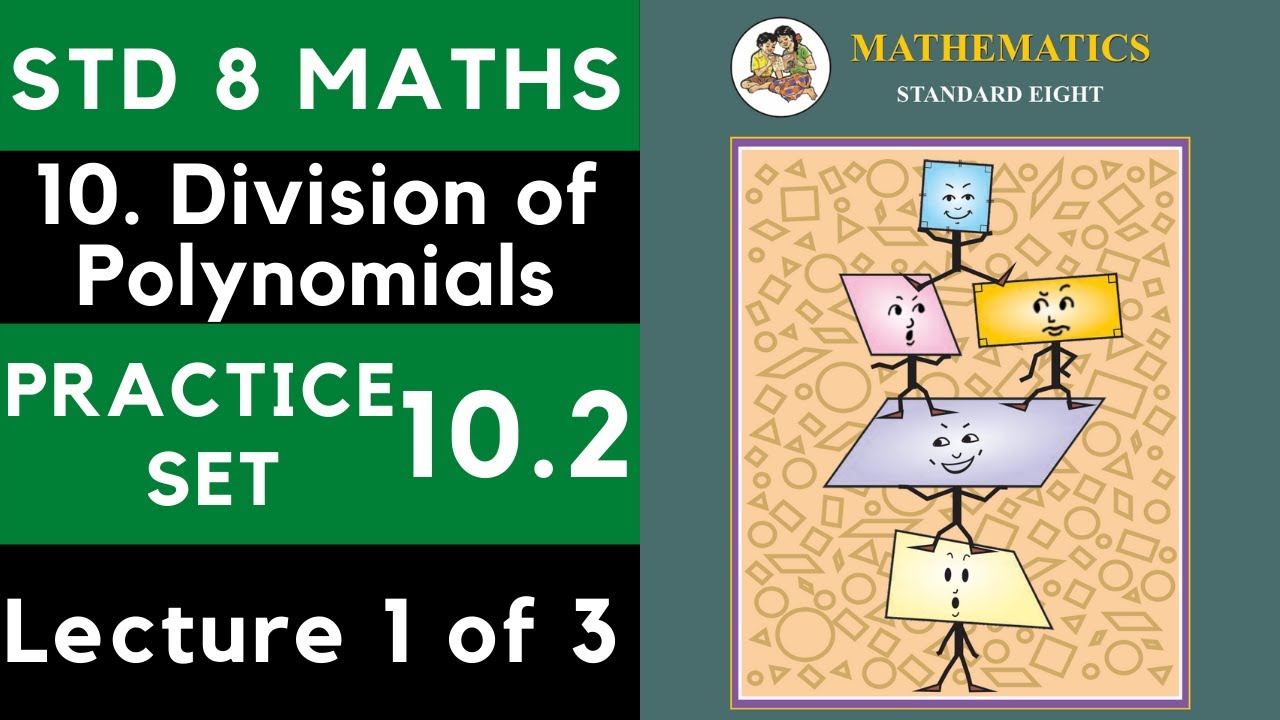 Class 8 Practice Set 10.2 | Std 8 Maths| Chapter 10 Division of Polynomials |Lecture 1|Maharashtra