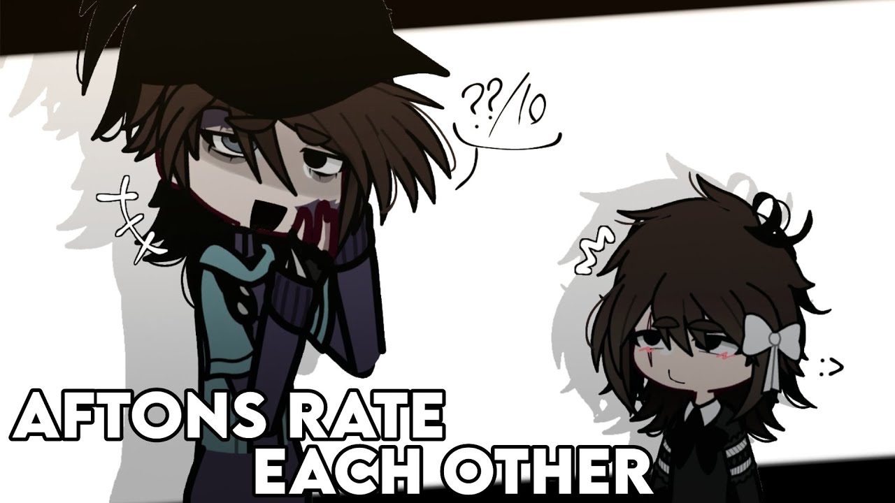 Aftons Rate Each Other || AftonFamily ||
