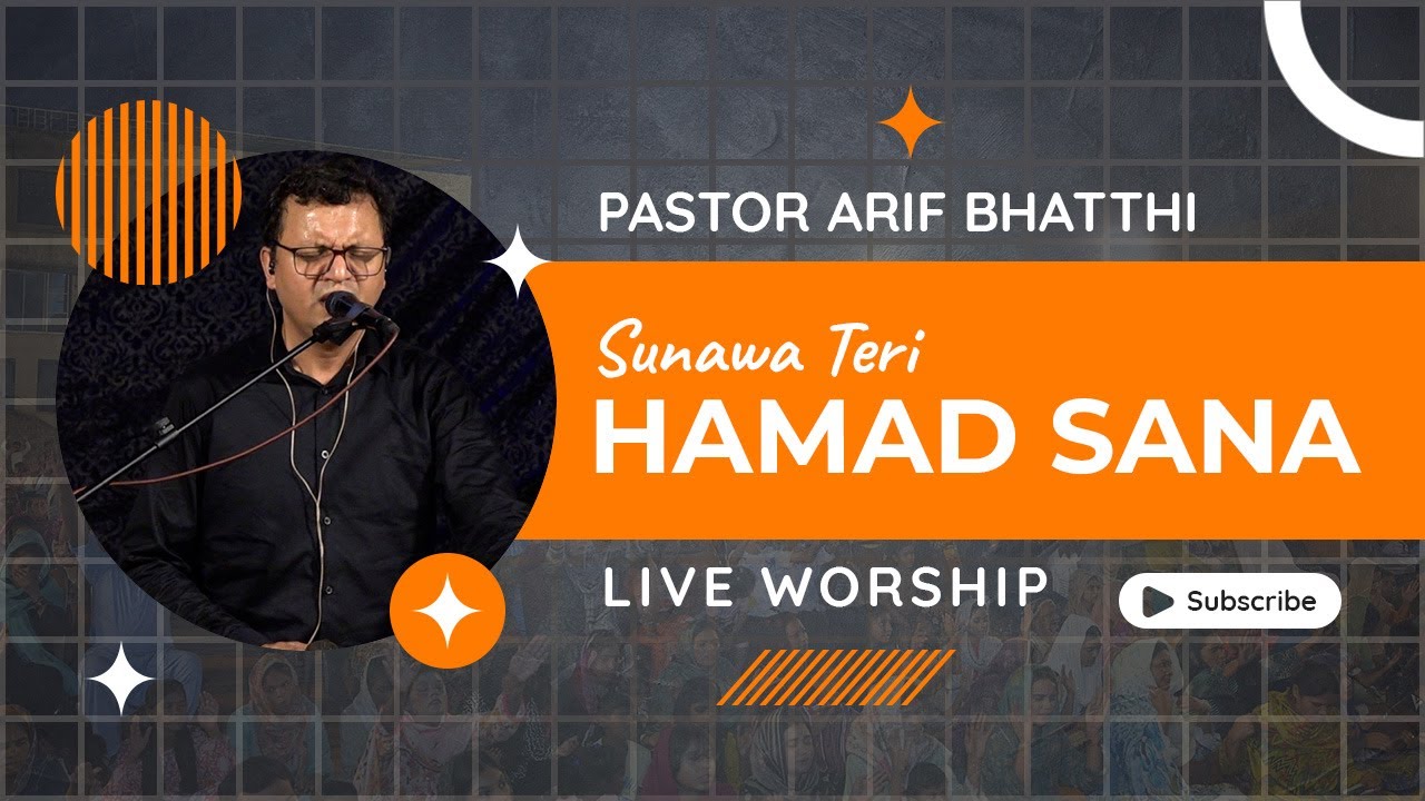 TERI HAMAD O SANA | ARIF BHATTI | LIVE WORSHIP