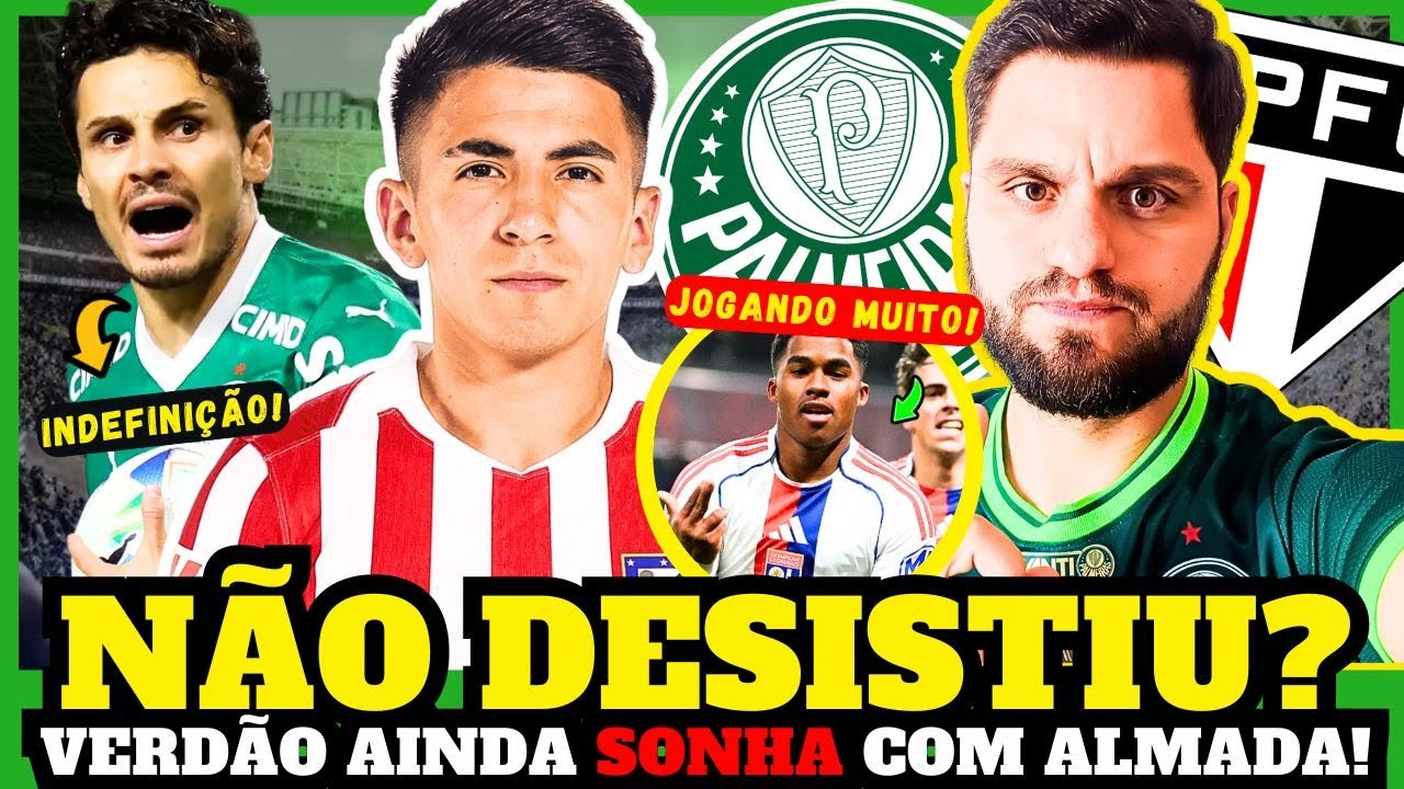 SONHO VIVO? 🔥PALMEIRAS AINDA VAI TENTAR THIAGO ALMADA? VEIGA FICA OU SAI? SÃO PAULO AMARGA NA CRISE!