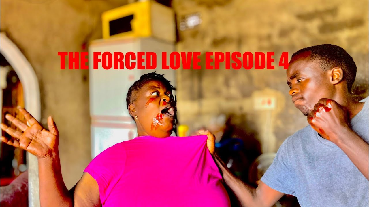 THE FORCED LOVE EPISODE 4